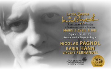 RENCONTRE LITTERAIRE : La Vie, L'oeuvre de Marcel Pagnol